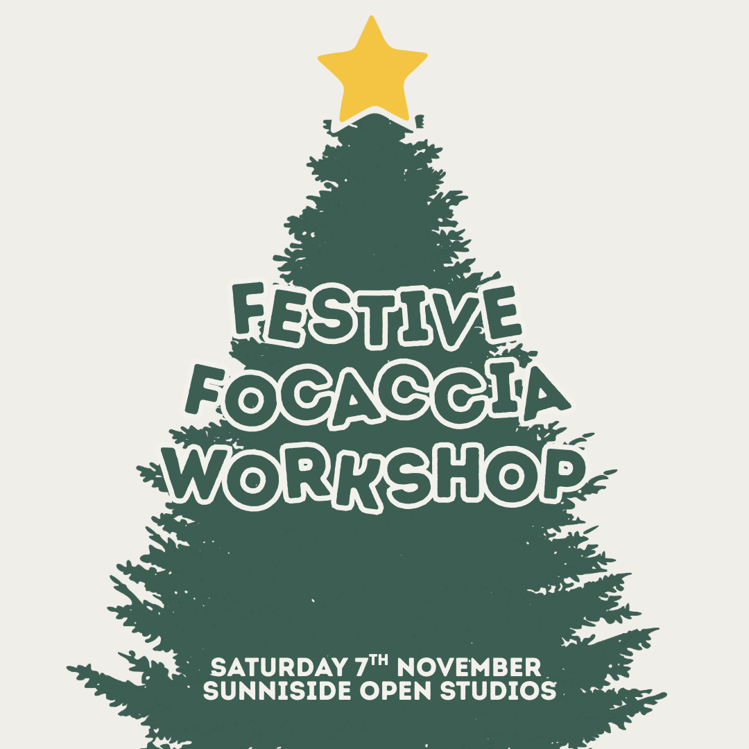 Festive Focaccia Workshop | Sunniside Open Studios | 7th November